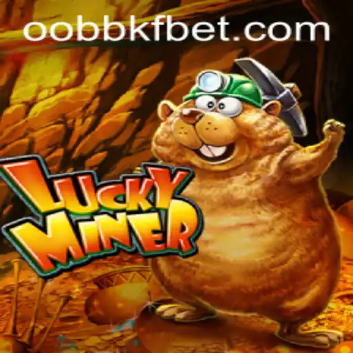 Exploring the Thrilling World of LuckyMiner: Unearthing the Adventure with oobbkf