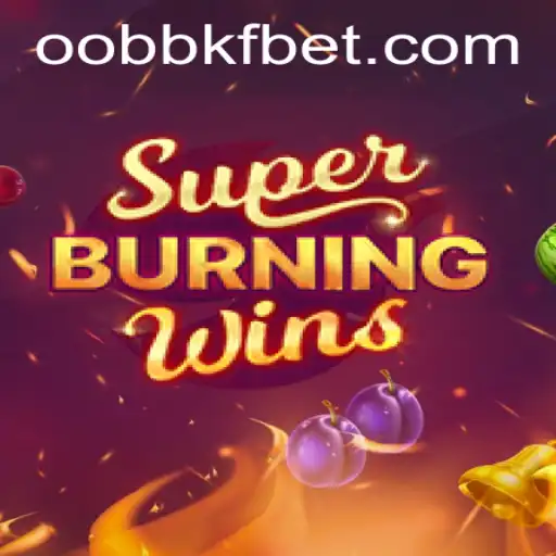 Exploring the Excitement of SuperBurningWins: A Closer Look